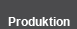 Produktion